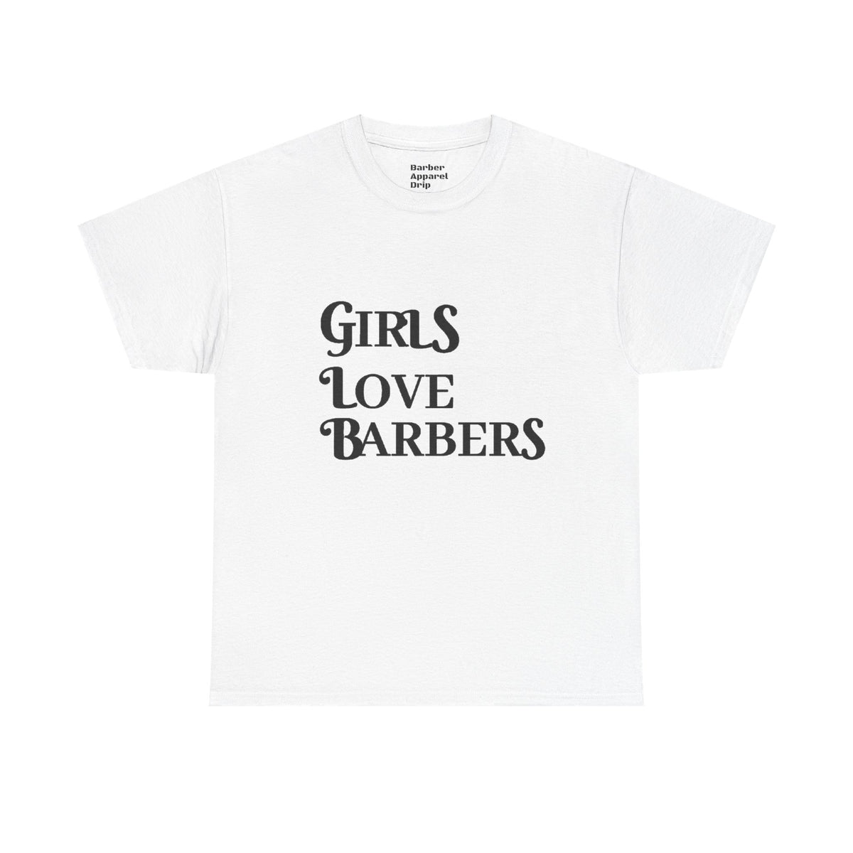 Girls Love Barbers luxury cotton T shirt white